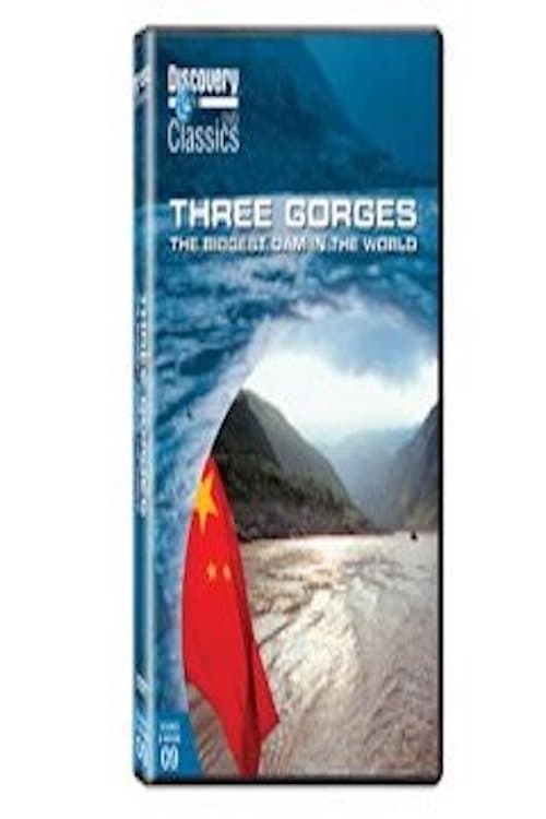 Постер Three Gorges: The Biggest Dam in the World